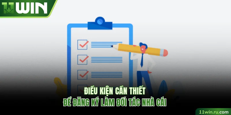 Điều kiện cần thiết để đăng ký làm đối tác nhà cái